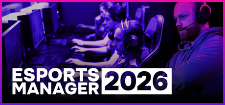 电竞经理2026/Esports Manager 2026 Build.24098563 免安装中文版-优光资源网