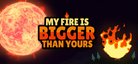 我的火比太阳大/My Fire Is Bigger Than Yours   D1.3.2   免安装英文版-优光资源网
