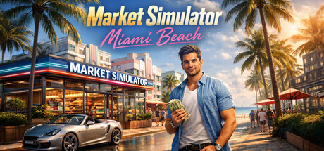 市场模拟器：迈阿密海滩 /Market Simulator Miami Beach    Build.23858188   免安装中文版-优光资源网