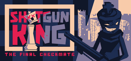 霰弹枪王：最后的将死/ Shotgun King: The Final Checkmate   Build.23933376   免安装中文版-优光资源网