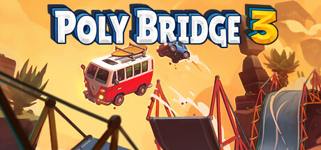 桥梁建筑师3 |桥梁建造师3 /Poly Bridge 3 / PC+手机双端   v1.5.15  免安装中文版-优光资源网