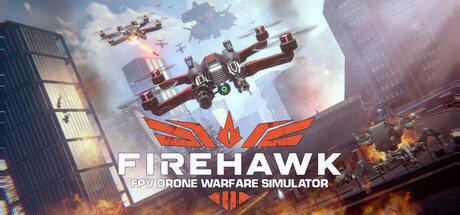 火鹰FPV:无人机战争模拟器/Firehawk FPV Drone Warfare Simulator Build.24056343免安装中文版-优光资源网