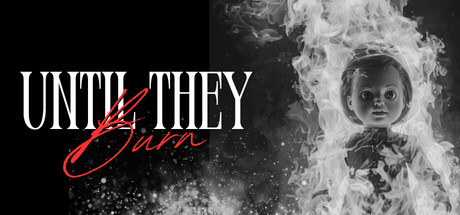 直至他们燃尽/Until They Burn    Build.23162168   免安装中文版-优光资源网