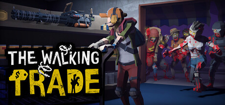 僵尸启示录|行尸走售 /The Walking Trade   v1.1.5  免安装中文版