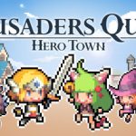 克鲁赛德战记英雄之城 /Crusaders Quest Hero Town   v2.0.1 免安装中文版