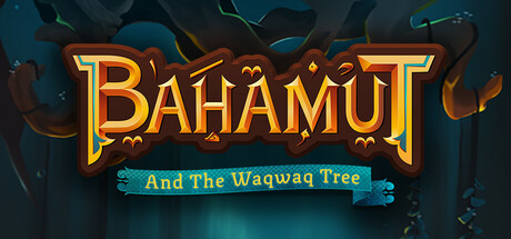 巴哈姆特与瓦克瓦克之树 /Bahamut and the Waqwaq Tree     Build.21239257   免安装中文版