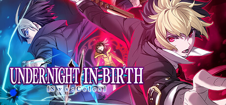 夜下降生2/ UNDER NIGHT IN-BIRTH II Sys:Celes2/ 单机+联机/ PC+手机双端/    Build.24122025   全DLC   免安装中文版-优光资源网