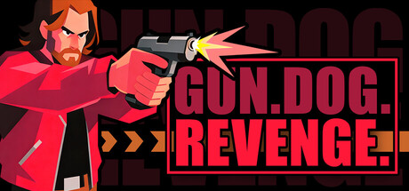 枪X狗X复仇 /GUN.DOG.REVENGE Build.22543538 免安装中文版-优光资源网