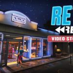 复古倒带：录像店模拟器/Retro Rewind – Video Store Simulator    Build.22655875    免安装中文版