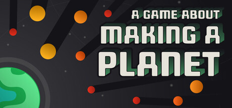 一个关于创造行星的游戏/A Game About Making A Planet Build.23125097 免安装中文版-优光资源网
