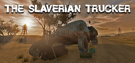 斯拉维利亚卡车司机/The Slaverian Trucker v20260502 免安装英文版-优光资源网
