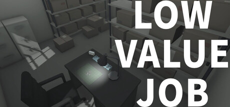 无价值工作/LOW VALUE JOB    Build.22033848   免安装中文版