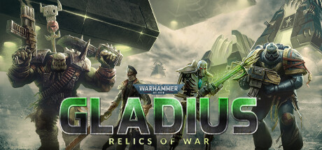 战锤40K:格雷迪厄斯遗迹之战/ Warhammer 40,000: Gladius – Relics of War v1.18.0 全DLC 免安装中文版-优光资源网