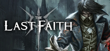 最后的信仰|最后的信念/ The Last Faith   v2.2.0  免安装中文版-优光资源网