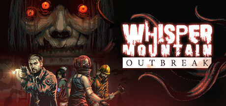 耳语山爆发|鬼山魔音爆发/ Whisper Mountain Outbreak   Build.22674705  免安装中文版